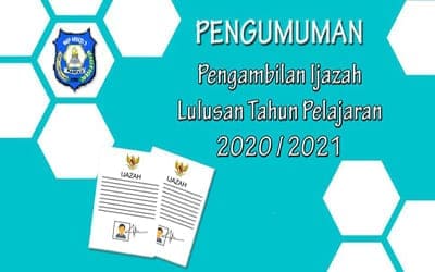 Jadwal Pengambilan Ijazah Tahun Pelajaran 2020/2021